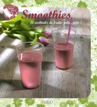 Yaëlle Jacquot - Smoothies - Et cocktails de fruits jolis, jolis !.