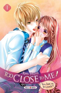 Too Close to Me ! Tome 1