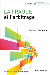 Yagmur Hortoglu - La fraude et l'arbitrage.