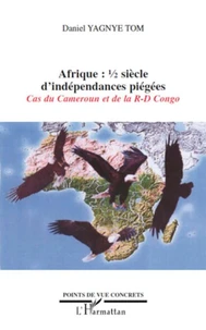 Afrique: 1/2 siècle d'indépendances piégées