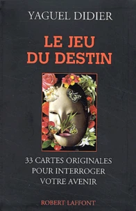 Le Jeu Du Destin. 33 Cartes Originales Pour Interroger Votre Avenir