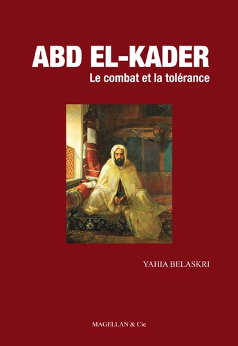 Abd el-Kader, le combat et la tolérance