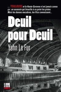 Yahn Le Fur - Deuil pour Deuil.