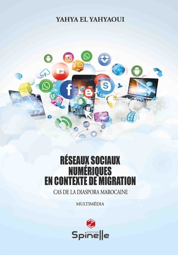 Yahya El Yahyaoui - Réseaux sociaux numériques en contexte de migration.