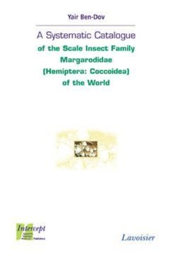 Yair Ben-dov - A Systematic Catalogue of the Scale Insect Family Margarodidae (Hemiptera: Coccoidea) of the World.