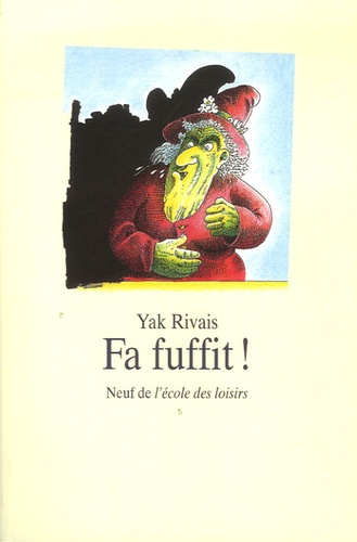 Fa fuffit ! de Yak Rivais - Livre - Decitre