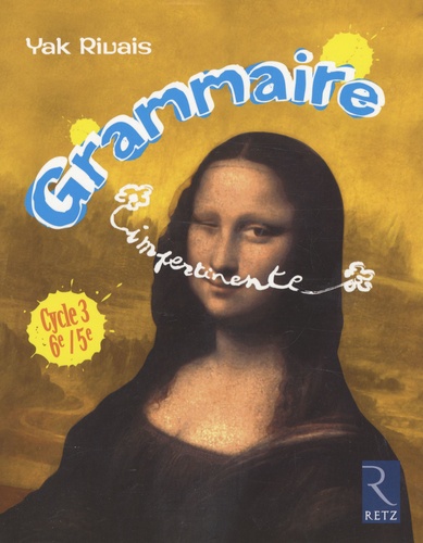 Grammaire impertinente Cycle 3 6e/5e