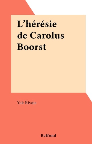 L'hérésie de Carolus Boorst