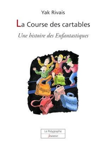 Yak Rivais - La course des cartables.