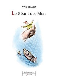 Yak Rivais - Le Géant des Mers.