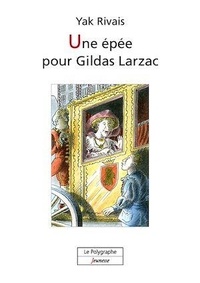 Yak Rivais - Une épée pour Gildas Larzac.