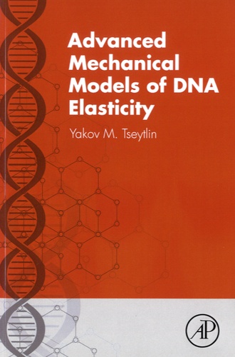 Yakov M. Tseytlin - Advanced Mechanical Models of DNA Elasticity.