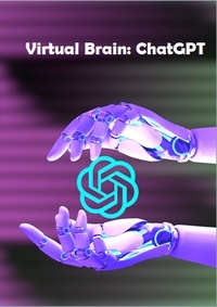  Yakup Karakuş et  Baki Ataş - Virtual Brain: ChatGPT.
