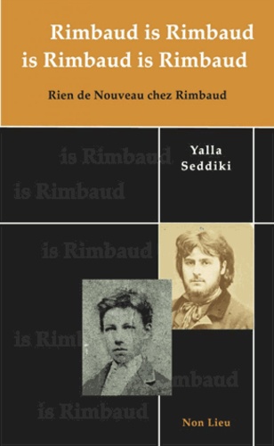 Rimbaud is Rimbaud is Rimbaud is Rimbaud. Rien de nouveau chez Rimbaud