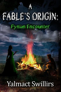 A Fable's Origin: Fynian Encounter