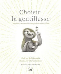 Choisir la gentillesse
