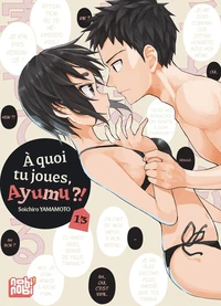 A quoi tu joues, Ayumu ?! Tome 13