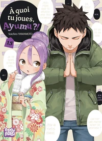 A quoi tu joues, Ayumu ?! Tome 15