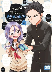 A quoi tu joues, Ayumu ?! Tome 5