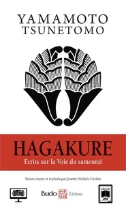 Yamamoto Tsunetomo - Hagakure - Ecrits sur la voie du samouraï.