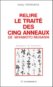 Relire Le Traite Des Cinq Anneaux De Miyamoto Musashi