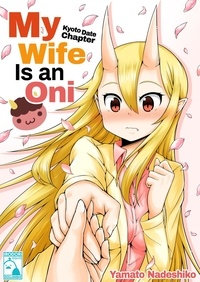Yamato Nadeshiko - My Wife Is an Oni 7 - Kyoto Date Chapter (Irodori Comics).