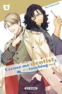 Excuse-me dentist, it's touching me! Tome 5
