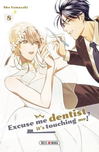 Excuse-me dentist, it's touching me! Tome 8