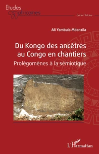 Du Kongo des ancêtres au Congo en chantiers