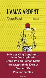 Yamen Manai - L'amas ardent.