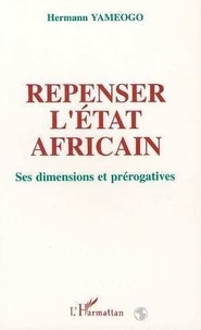  Yameogo - Repenser l'État africain - Ses dimensions et prérogatives.