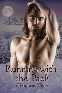 Running With the Pack (Alaskan Were)