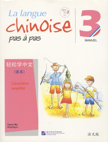 Yamin Ma et Xinying Li - La langue chinoise pas à pas 3 - Manuel caractère simplifié. 1 CD audio