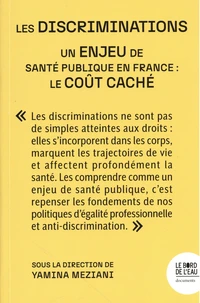 Les discriminations, un enjeu de santé publique en France : le coût caché