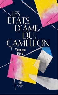 Pda ebooks téléchargements gratuits Les états d’âme du caméléon RTF par Yamouna David 9791042259471 (French Edition)