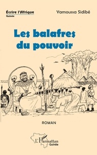 Yamoussa Sidibé - Les balafres du pouvoir.