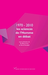Yan Brailowsky et Hervé Inglebert - 1970-2010 : les sciences de l'Homme en débat.
