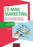 Yan Claeyssen et Bérengère Housez - L'E-mail marketing - 4e éd. - Créer des messages efficaces dans une stratégie omnicanal.