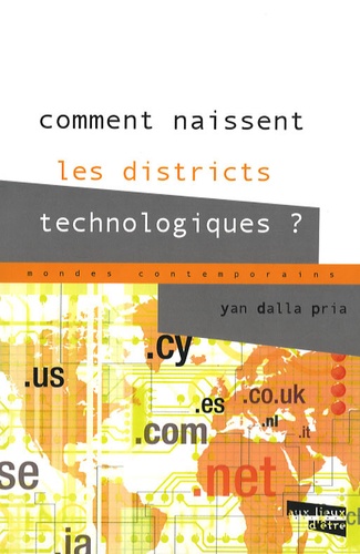 Yan Dalla Pria - Comment naissent les districts technologiques ?.