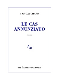 Yan Gauchard - Le cas Annunziato.