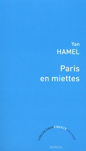 Yan Hamel - Paris en miettes.