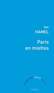 Yan Hamel - Paris en miettes.