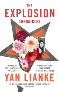 Yan Lianke - The Explosion Chronicles.
