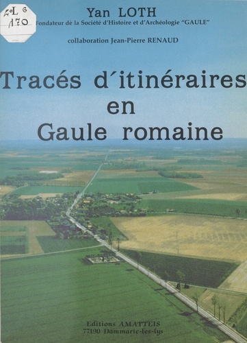 Tracés d'itinéraires en Gaule romaine : milieu du Ve siècle