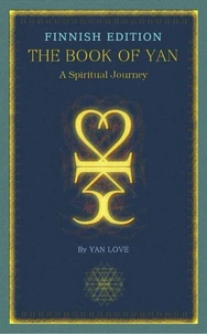The Book Of Yan - A Spiritual Journey - Finnish