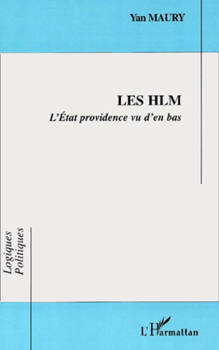 Yan Maury - Les Hlm. L'Etat Providence Vu D'En Bas.
