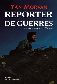 Yan Morvan - Reporter de guerres.