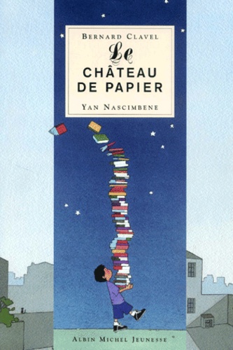 Yan Nascimbene et Bernard Clavel - Le Chateau De Papier.