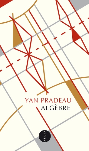 Yan Pradeau - Algèbre - Eléments de la vie d'Alexandre Grothendieck.