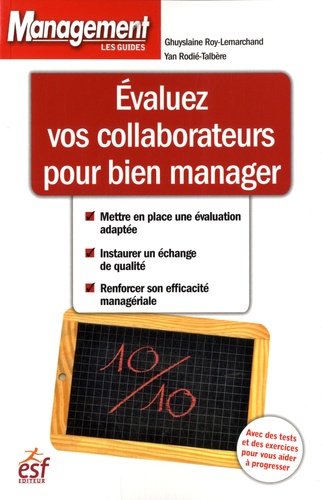 Yan Rodie-Talbère et Ghuyslaine Roy-Lemarchand - Evaluez vos collaborateurs pour bien manager.